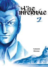 L'Île infernale - Tomes 2 et 3 - Par Yusuke Ochiai - Komikku