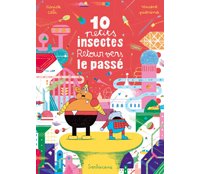 Dix petits insectes T3 – Par Cali & Pianina – Sarbacane