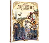 Les Artilleuses - Par Pevel et Willem – Editions Bamboo