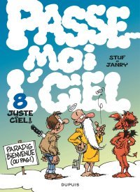 Passe-moi l'ciel T. 8 – Juste ciel ! – Par Stuf & Janry – Dupuis