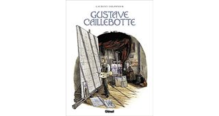 Gustave Caillebotte : un rupin chez les rapins – Par Laurent Colonnier – Ed. Glénat