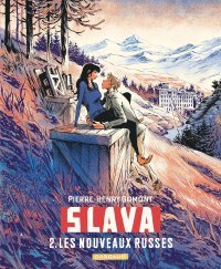 Slava T. 2, Les nouveaux russes - Par Pierre-Henry Gomont - Ed. Dargaud