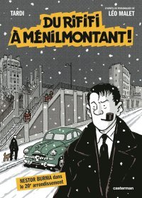 Du Rififi à Ménilmontant : Tardi en ballade dans le 20e arrondissement de Paris