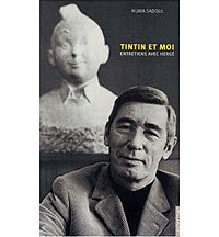Tintin et Moi - Numa Sadoul - Casterman