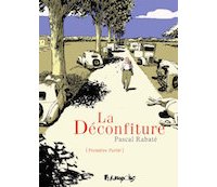 La Déconfiture - Par P. Rabaté - Futuropolis