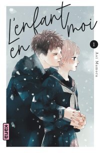 L'Enfant en moi T. 1 – Par Mamoru Aoi – Ed. Kana