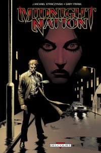 Midnight Nation - Par J. Michael Straczynski et Gary Franck (trad. Alex "Nikolavitch" Racunica) - Delcourt