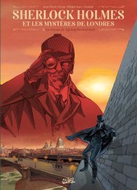 Sherlock Holmes et les mystères de Londres T. 2 : Le retour de Spring-Heeled Jack - Par Jean-pierre Pécau, Michel Suro & Scarlett - Ed. Soleil