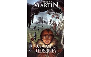 A Game of Thrones - Le Trône de fer, tome 6 - Par D. Abraham et T. Patterson - Dargaud