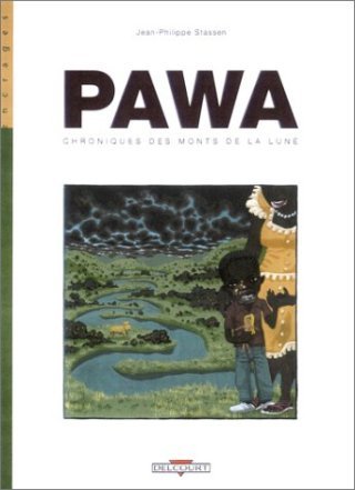 Pawa - Chroniques des monts de la Lune - Stassen - Delcourt
