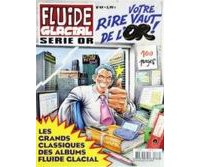 Fluide Glacial Série Or : Votre rire vaut de l'or !