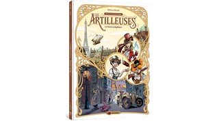 Les Artilleuses - Par Pevel et Willem – Editions Bamboo