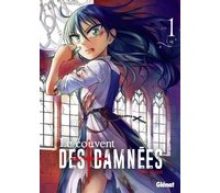 Le Couvent des Damnées T1 - Par Minoru Takeyoshi - Glénat