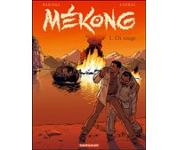 Mékong - T1 : Or rouge - par Bartoll, Coyère & Champion - Dargaud