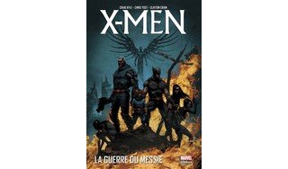 X-Men – La Guerre du Messie – Par Craig Kyle, Chris Yost, Duane Swierczynski, Clayton Crain, Ariel Olivetti, Mike Choi (trad. Thomas Davier) – Panini Comics