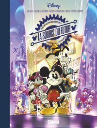 La Souris du futur : Glénat surfe sur le centenaire de Disney