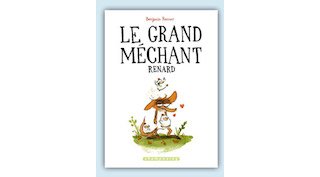 « Le Grand Méchant Renard » : dans un même mouvement, de la bande dessinée au dessin animé