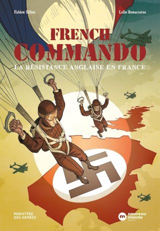 French Commando – La Résistance anglaise en France – Par Fabien Tillon & Lelio Bonnacorso – Nouveau Monde édition