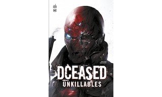 DCeased : Unkillables - Par Tom Taylor & Karl Mostert - Urban Comics