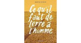 Ce qu'il faut de terre à l'homme - Par M. Veyron - Dargaud