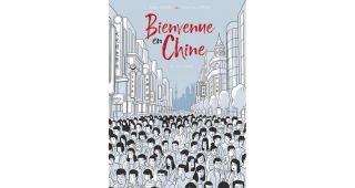 Bienvenue en Chine - Par Milad Nouri & Tian-You Zheng - Delcourt