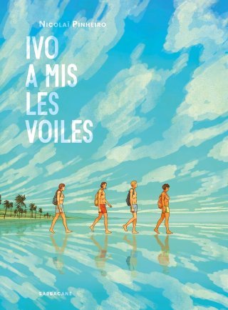 Ivo a mis les voiles - Par Nicolaï Pinheiro- Ed. Sarbacane