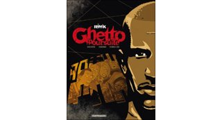 Ghetto Poursuite - Par Rim'K, Hautière & Taborda - Dargaud