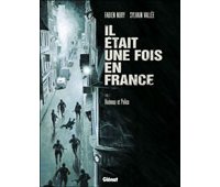 Il était une fois en France T3 : Honneur et Police – Par Fabien Nury et Sylvain Vallée – Glénat