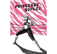 Princesse Suplex - Par Léonie - Manolosanctis