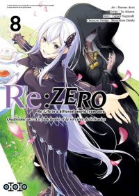 Re : Zero - Quatrième arc T. 6, T. 7 & T. 8 - Par Yu Aikawa & Haruno Atori - Ototo