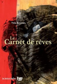 Le Carnet de rêves - Par Théa Rojzman - La boîte à bulles