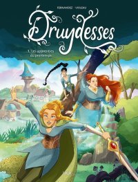 Druydesses T.1 - Les Apprenties du printemps - Par Fernandez & Violeau - Éd. Jungle