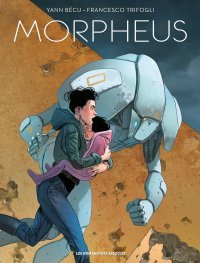 Morpheus - Par Yann Bécu & Francesco Trifogli - Ed. Les humanoïdes associés