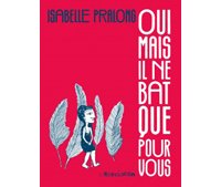 Oui mais il ne bat que pour vous – Par Isabelle Pralong – L'Association