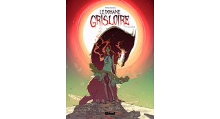 Le Domaine Grisloire, T1 : « If only everything » – Par Michel Falardeau – Glénat Québec