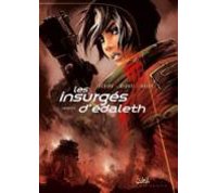 Les Insurgés d'Edaleth - T3 : Libération - par Tackian, Miquel & Brion - Soleil 