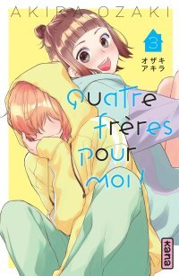 Quatre frères pour moi ! T. 3 – Par Akira Ozaki – Ed. Kana