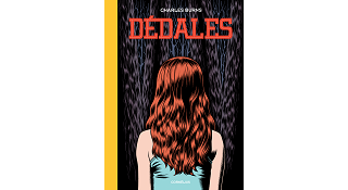 "Dédales" (Éditions Cornélius) : Charles Burns à l'entrée d'un nouveau récit labyrinthique