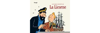 Les Vrais Secrets de la Licorne - Par Hergé - Editions Moulinsart