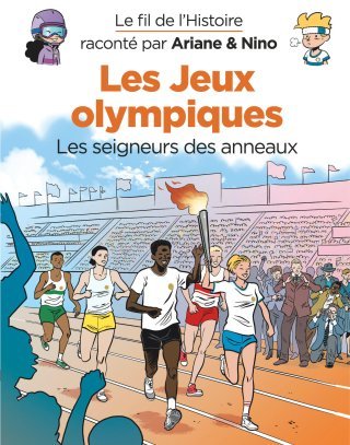 Le fil de l'histoire raconté par Ariane et Nino T. 31 : Les Jeux Olympiques