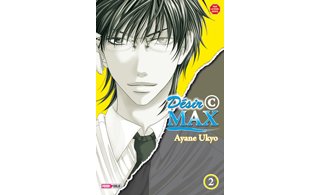 Désir © Max T2 & 3 - Par Ayane Ukyo - Panini Manga