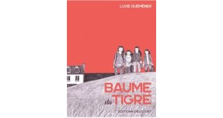 Baume du Tigre - Par Lucie Quéméner - Delcourt