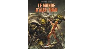Le Monde d'Alef-Thau, T2 : "Entre deux mondes" - Jodorowsky & Nizzoli - Delcourt
