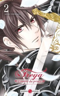 Freya : L'Ombre du prince T. 2 & T. 3 - Par Keiko Ishihara - Doki Doki