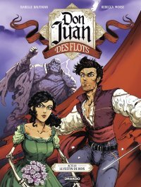Don Juan T. 3, Le festin de bois - Par Isabelle Bauthian & Rebecca Morse – Éd. Drakoo