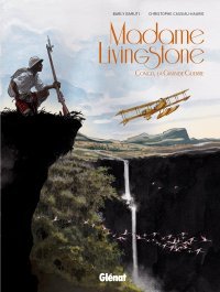 Madame Livingstone - Par Barly Baruti & Christophe Cassiau-Haurie, sur un récit d'Appollo - Glénat