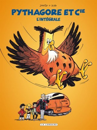 Pythagore & Cie : L'intégrale – Par Derib et Job – Le Lombard