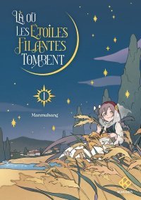 Là où les étoiles filantes tombent, un nouveau monde à découvrir absolument