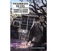 Prisonniers du ciel - Par Truong/Le Luhern & James Lee Burke - Casterman