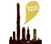 Sueurs noires - Stéphane Soularue - 6 Pieds sous terre